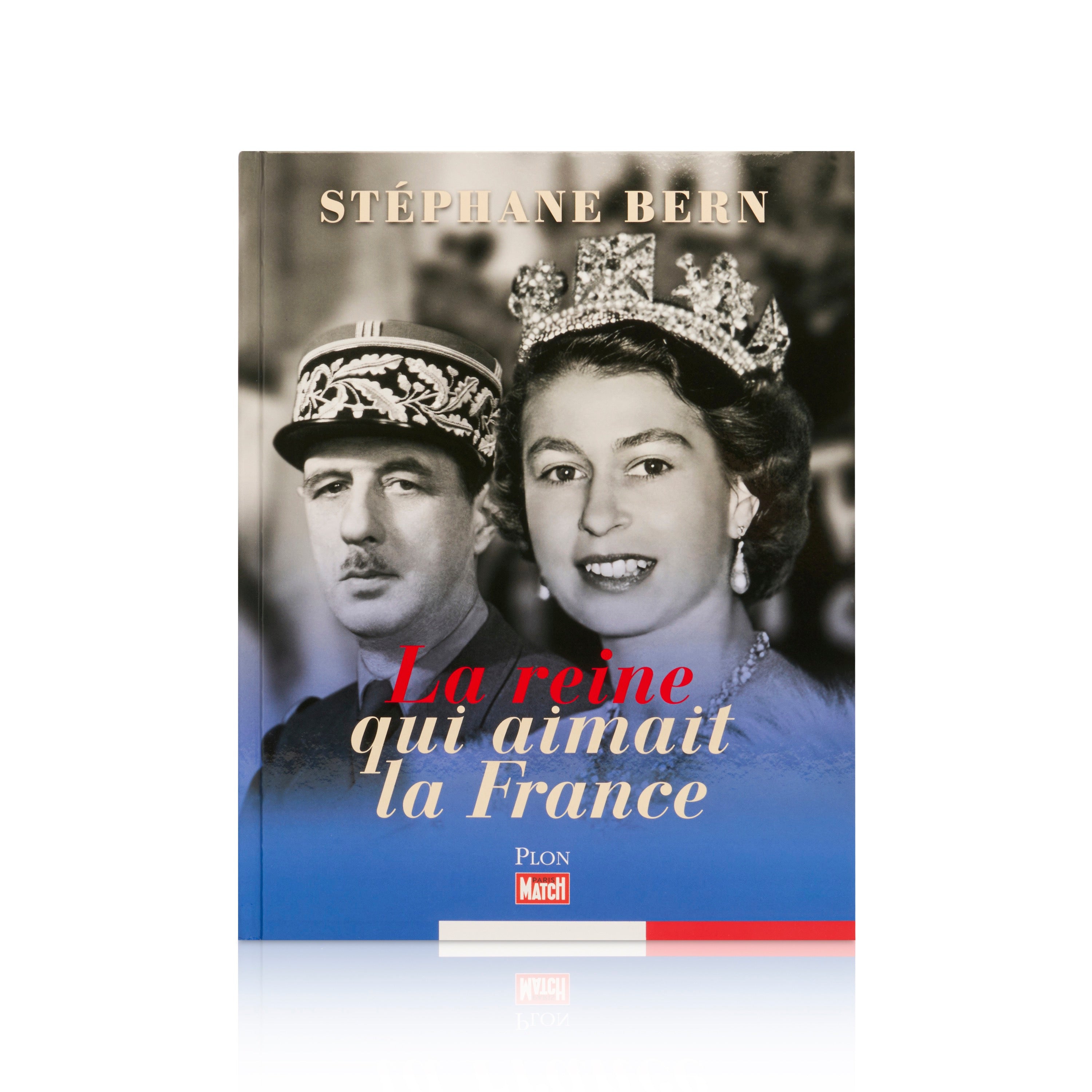 "La Reine qui aimait la France" - Livre de Stéphane Bern